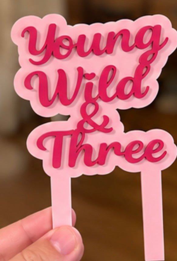 Young wild and three birthday cake stake ♡ - Susie Clare Creative