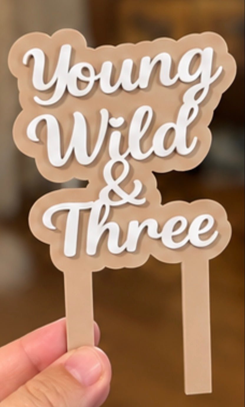 Young wild and three birthday cake stake ♡ - Susie Clare Creative